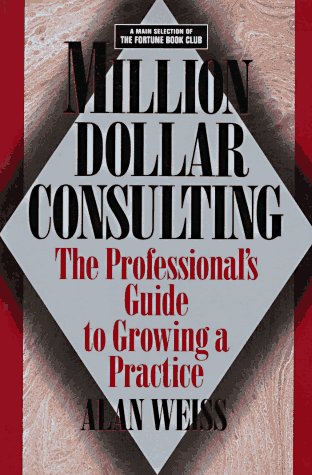 Imagen de archivo de Million Dollar Consulting: The Professional Guide to Growing a Practice a la venta por Decluttr