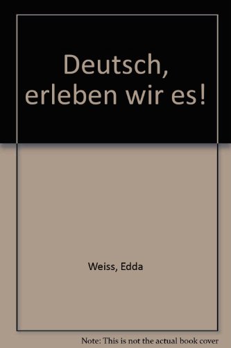 Stock image for Deutsch, erleben wir es! for sale by Nationwide_Text