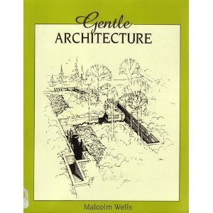 Beispielbild fr Gentle Architecture zum Verkauf von Better World Books