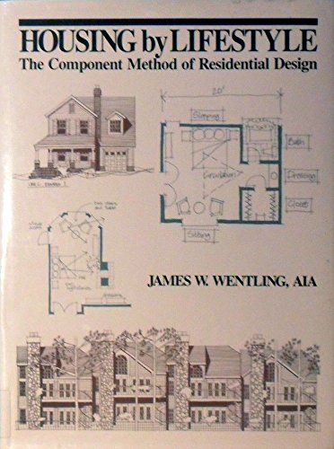 Beispielbild fr Housing by Lifestyle: The Component Method of Residential Design zum Verkauf von Wonder Book