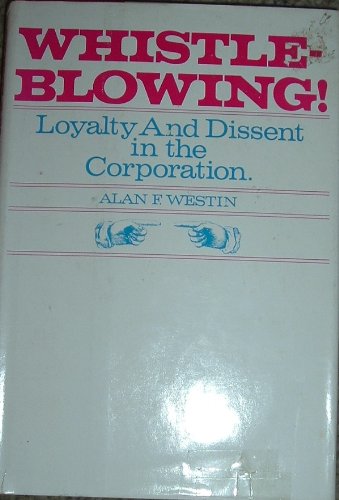 Stock image for Whistle-Blowing: Loyalty and Dissent in the Corporation for sale by Wonder Book