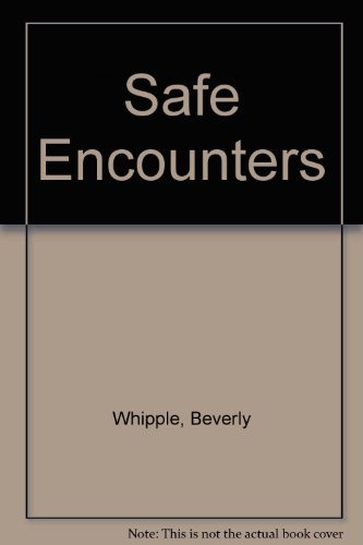 Safe Encounters (9780070695191) by Whipple, Beverly; Ogden, Gina