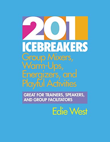 Stock image for 201 Icebreakers : Group MIxers, Warm-Ups, Energizers, and Playful Activities for sale by Your Online Bookstore