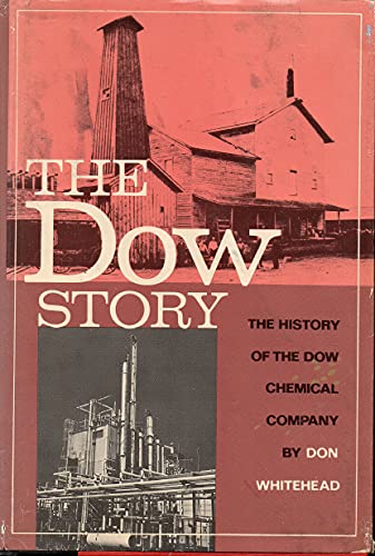 9780070699489: Dow Story: The History of the Dow Chemical Company
