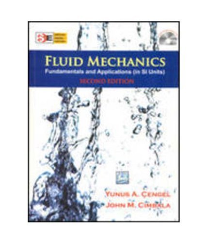 Imagen de archivo de Fluid Mechanics Fundamentals & Applications Si Unit a la venta por ThriftBooks-Atlanta