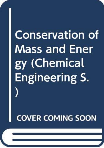 Stock image for Conservation of mass and energy (McGraw-Hill chemical engineering series) for sale by HPB-Red