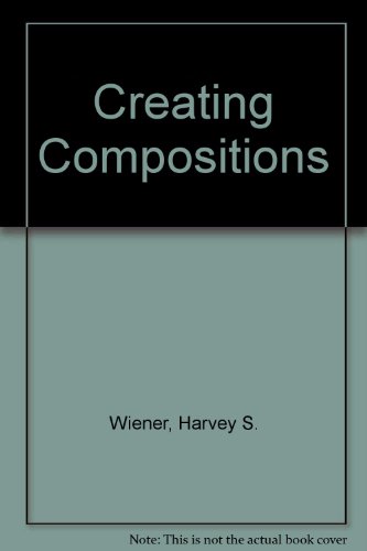 9780070701625: Creating Compositions