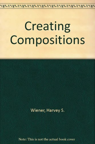 9780070701724: Creating Compositions