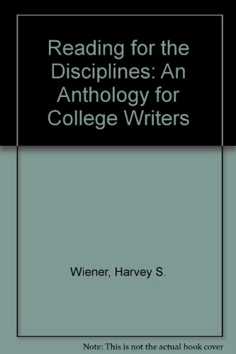 Reading For The Disciplines: An Anthology for College Writers (9780070701748) by Wiener, Harvey S