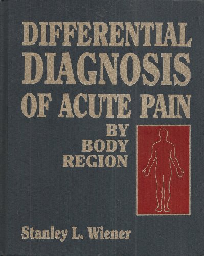 Stock image for Differebtial Diagnosis of Acute Pain by Body Region for sale by BookDepart