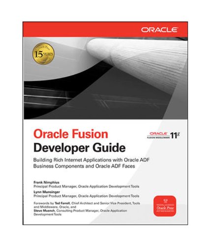 9780070701939: [(Oracle Fusion Developer Guide: Building Rich Internet Applications with Oracle ADF Business Components and Oracle ADF Faces )] [Author: Lynn Munsinger] [Jan-2010]