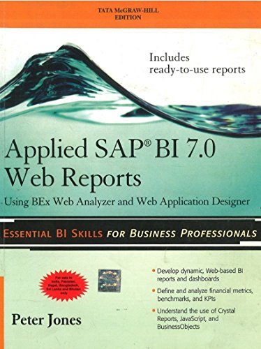 Imagen de archivo de Applied Sap Bi 7.0 Web Reports: Using Bex Web Analyzer And Web Application Designer (DATABASE and ERP - OMG) a la venta por Brit Books