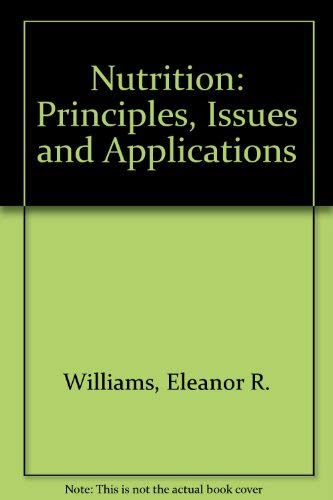 Beispielbild fr Nutrition: Principles, Issues, and Applications zum Verkauf von Wonder Book