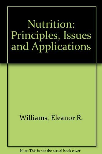9780070705104: Nutrition: Principles, Issues and Applications