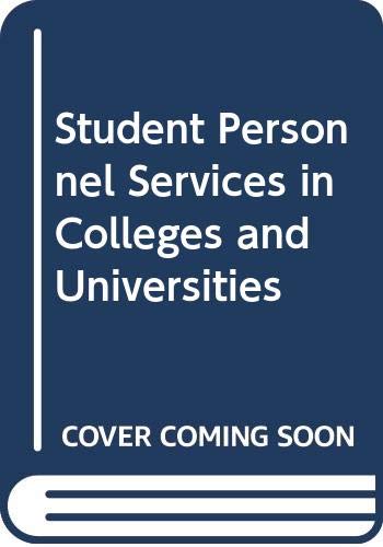 Stock image for Student Personnel Services in Colleges and Universities: Some Foundations, Techniques, and Processes of Program Administration. for sale by ThriftBooks-Dallas