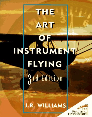9780070705999: Art of Instrument Flying (Tab Practical Flying Series)