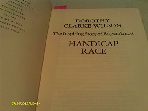 Imagen de archivo de Handicap Race the Inspiring Story of Roger Arnett a la venta por Wonder Book