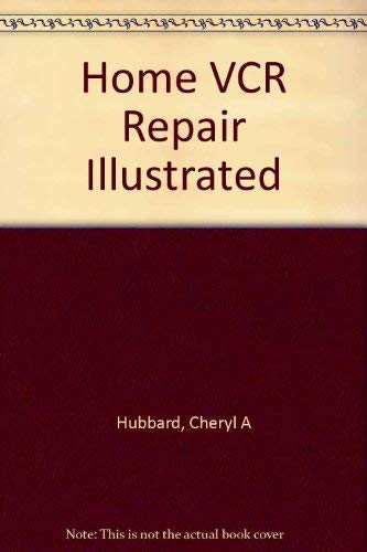 9780070707610: Home Vcr Repair Illustrated