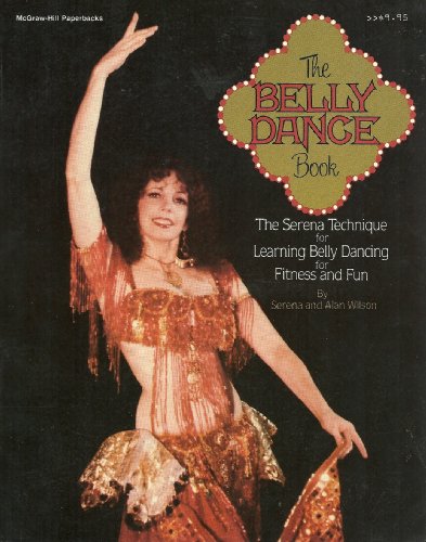 9780070708112: The Belly Dance Book: The Serena Technique for Learning Belly Dancing