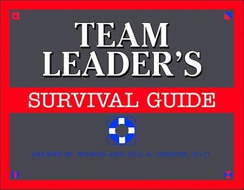 The Team Leader's Survival Guide (9780070708938) by Wilson,Jeanne; George,Jill