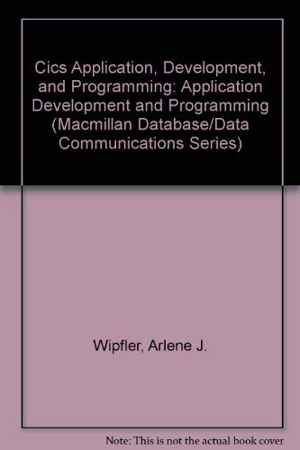 9780070711396: Cics Application, Development, and Programming: Application Development and Programming (Macmillan Database/Data Communications Series)