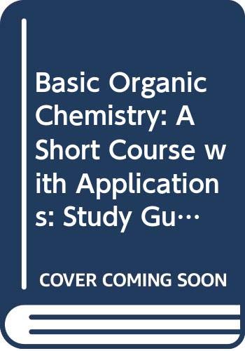 9780070711587: Basic Organic Chemistry: A Short Course with Applications: Study Guide