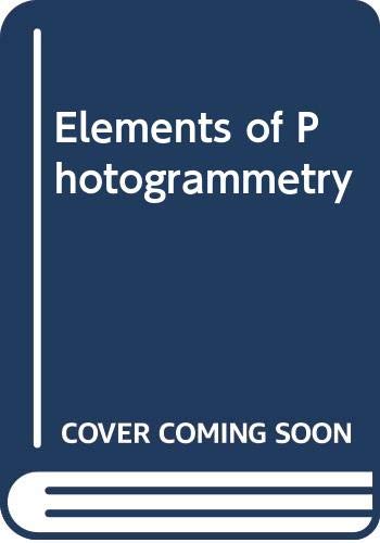 Beispielbild fr Elements of Photogrammetry zum Verkauf von Better World Books