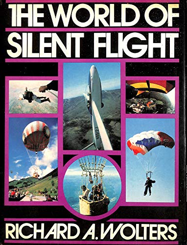 Beispielbild fr The World of Silent Flight zum Verkauf von Better World Books