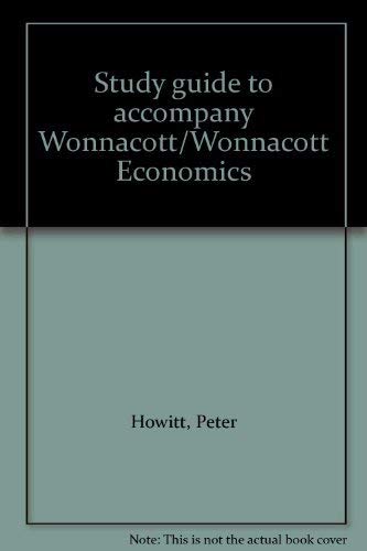 Stock image for Study guide to accompany Wonnacott/Wonnacott Economics for sale by Wonder Book