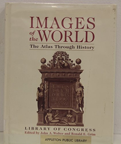 Stock image for Images of the World : The Atlas Through History for sale by Better World Books