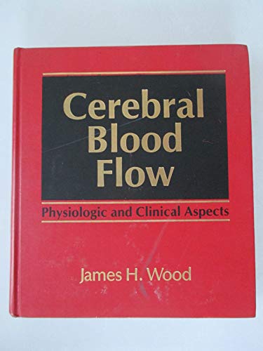 Cerebral Blood Flow (9780070716292) by Wood, James