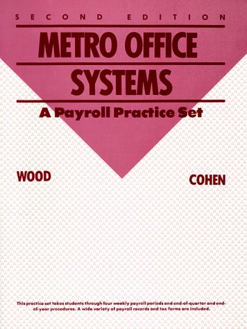Stock image for Metro Office Systems: A Payroll Practice Set for sale by Iridium_Books