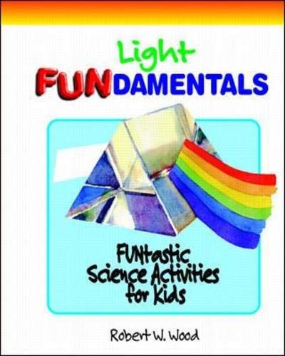 9780070718098: Light FUNdamentals: FUNtastic Science Activities for Kids (Learning Triangle Press Science FUNdamentals)