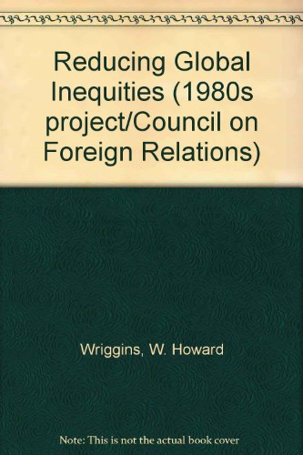 9780070719255: Reducing global inequities (1980s project/Council on Foreign Relations)