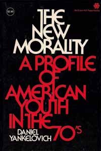 Imagen de archivo de The New Morality : A Profile of American Youth in the 70's a la venta por Better World Books