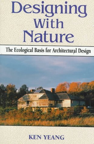 Beispielbild fr Designing With Nature: The Ecological Basis for Architectural Design zum Verkauf von BooksRun