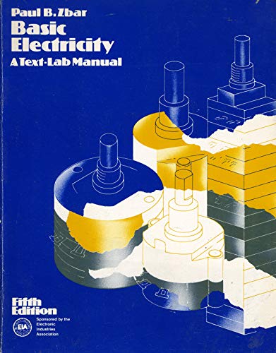 Beispielbild fr Basic Electricity: A Text-Lab Manual zum Verkauf von ThriftBooks-Atlanta