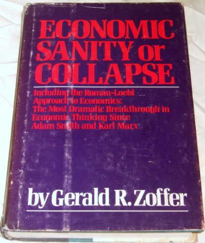 Beispielbild fr Economic Sanity or Collapse zum Verkauf von Neil Shillington: Bookdealer/Booksearch
