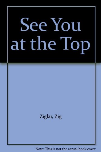 See You at the Top (9780070728677) by Ziglar, Zig