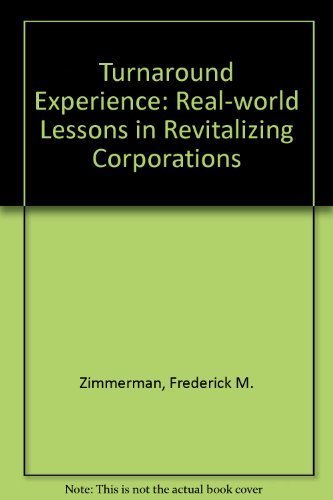 Beispielbild fr The Turnaround Experience: Real-World Lessons in Revitalizing Corporations zum Verkauf von ThriftBooks-Atlanta