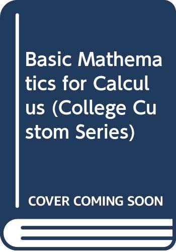 Beispielbild fr Basic Mathematics for Calculus (College Custom Series) zum Verkauf von HPB-Red