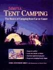 Beispielbild fr Simple Tent Camping : The Basics of Camping from Car or Canoe zum Verkauf von Better World Books