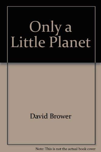 Stock image for Only a Little Planet for sale by Better World Books