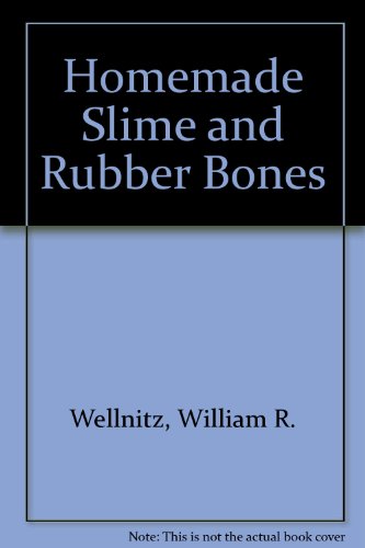 9780070734005: Homemade Slime and Rubber Bones