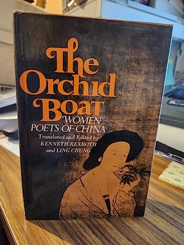 The Orchid Boat: Women Poets of China (9780070737440) by Rexroth, Kenneth