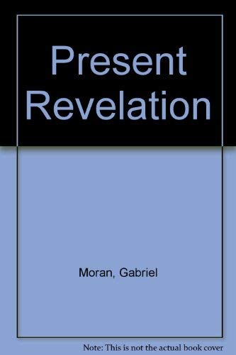 Stock image for The Present Revelation, In Quest of Religious Foundations for sale by Neil Shillington: Bookdealer/Booksearch