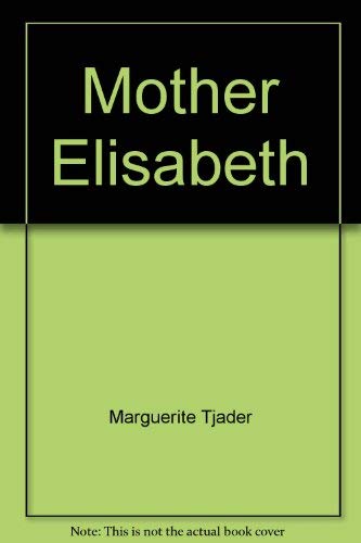 Stock image for Mother Elisabeth;: The resurgence of the Order of Saint Birgitta for sale by Chapter 1