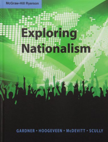 Exploring Nationalism (9780070740280) by Gardner, Robert; Hoogeveen, Margaret; McDevitt, Daniel; Scully, Angus