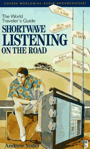 Beispielbild fr Shortwave Listening on the Road: The World Traveler's Guide zum Verkauf von ZBK Books
