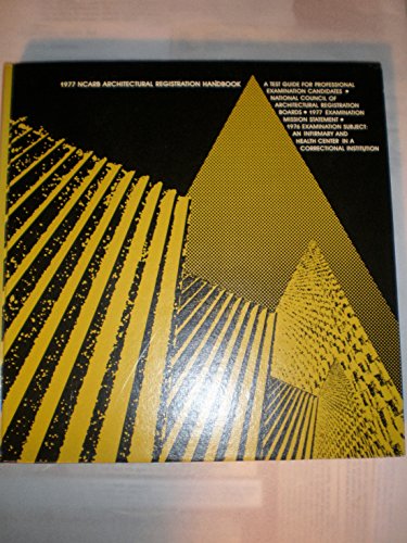 Stock image for 1977 NCARB ARCHITECTURAL REGISTRATION HANDBOOK NATIONAL COUNCIL OF ARCHITECTURAL (Author), MILTON MILSTEIN FAIA (Foreword) for sale by CONTINENTAL MEDIA & BEYOND